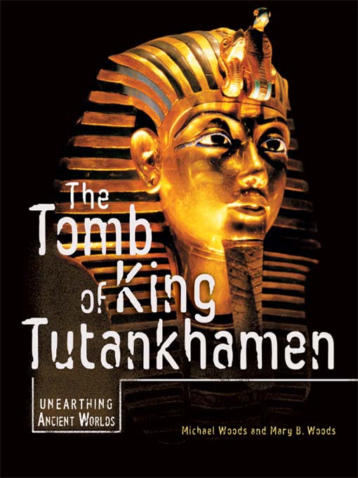 Title details for The Tomb of King Tutankhamen by Mary B. Woods - Wait list